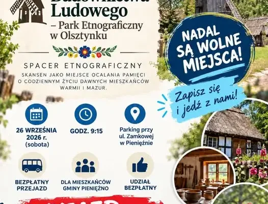Bezpłatny wyjazd do Olsztynka na spacer etnograficzny – są jeszcze wolne miejsca
